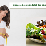 Giảm cân bằng món Salad đơn giản tại nhà – Da đẹp dáng chuẩn bao người mê